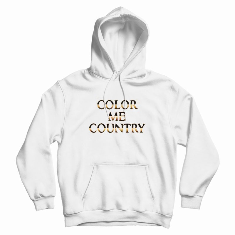 Color Me Country Hoodie Color Me Country Hoodie