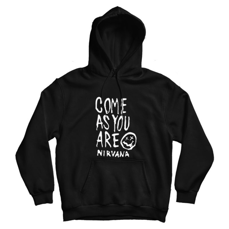 Come As You Are Nirvana Quotes Hoodie Come As You Are Nirvana Quotes Hoodie