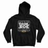 Come To The Dark Side We Have Beer Hoodie