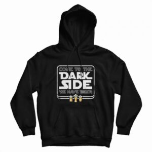 Come To The Dark Side We Have Beer Hoodie 1