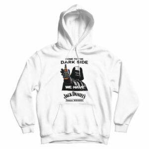 Come To The Dark Side We Have Jack Daniel’s Hoodie