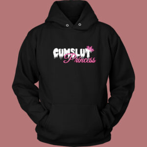 Cumslut Princess Funny Hoodie Style 1