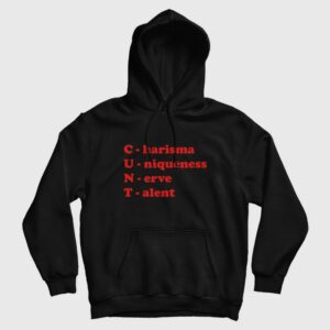 Cunt Charisma Uniqueness Nerve Talent Hoodie