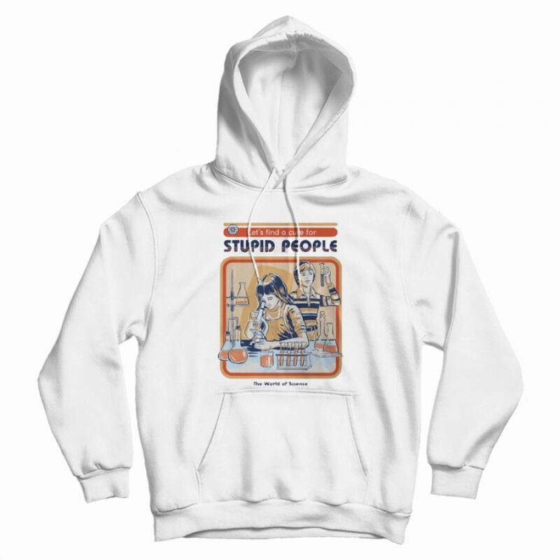 Cure For Stupid People Hoodie Cure For Stupid People Hoodie