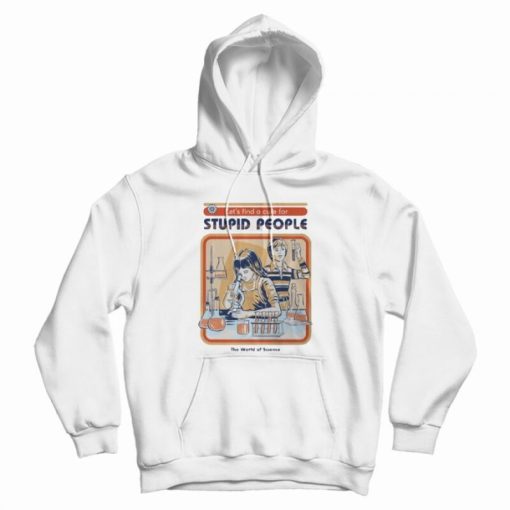 Cure For Stupid People Hoodie Cure For Stupid People Hoodie