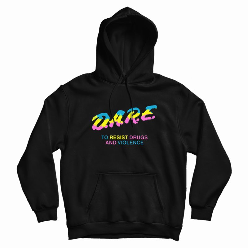 DARE 90s Drugs To Resist Drugs and Violence Hoodie DARE 90s Drugs To Resist Drugs and Violence Hoodie