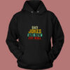 Dad Jokes Are How Eye Roll 80s Hoodie