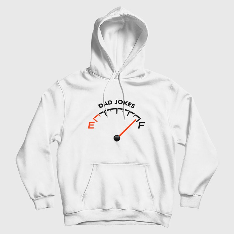 Dad Jokes Tank is Full Hoodie Dad Jokes Tank is Full Hoodie
