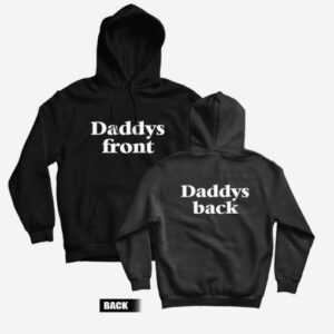 Daddys Front Daddys Back Hoodie 2