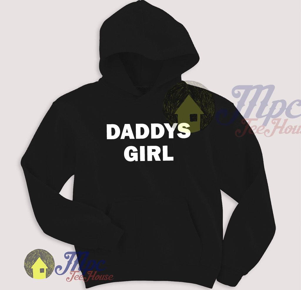 Daddys Girl Unisex Hoodie Fit For Men and Women Daddys Girl Unisex Hoodie Fit For Men and Women