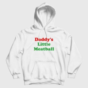 Daddys Little Meatball Hoodie 3