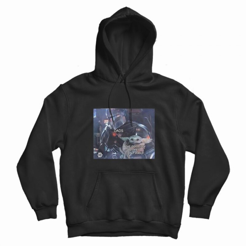 Dads The Dog They Said They Didn’t Want Hoodie Dads The Dog They Said They Didn’t Want Hoodie