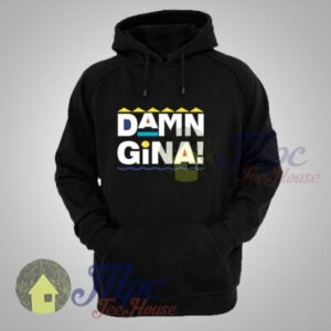 Damn Gina Unisex Hoodie Fit For Men and Women 2