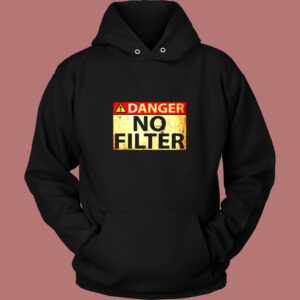 Danger No Filter Vintage Hoodie
