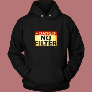Danger No Filter Vintage Hoodie