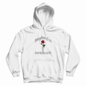 Daughter Of An Immigrant Rose Hoodie