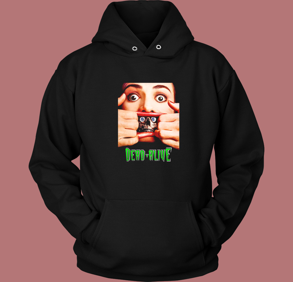 Dead Alive 1992 Hoodie Style Dead Alive 1992 Hoodie Style