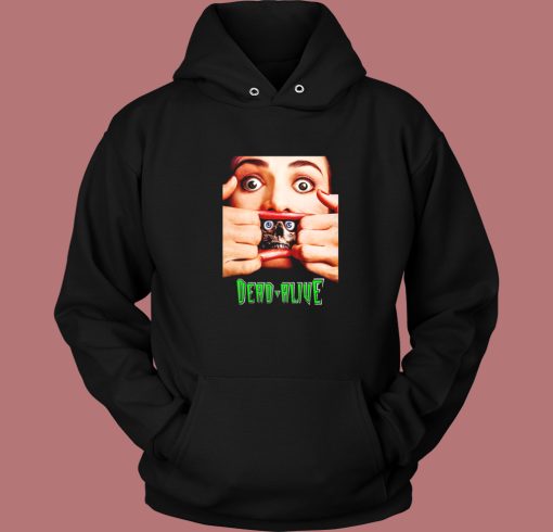 Dead Alive 1992 Hoodie Style Dead Alive 1992 Hoodie Style