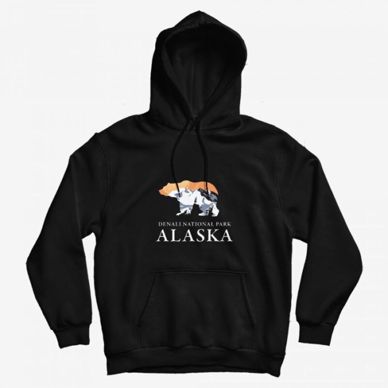 Denali National Park Alaska Hoodie Denali National Park Alaska Hoodie