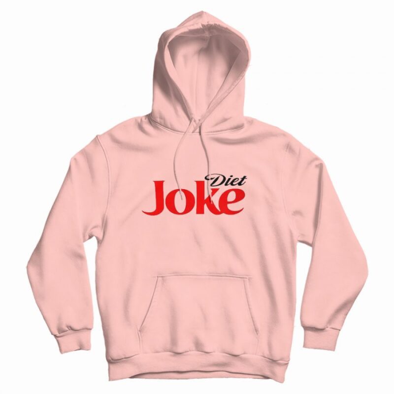 Diet Joke Funny Hoodie Diet Joke Funny Hoodie