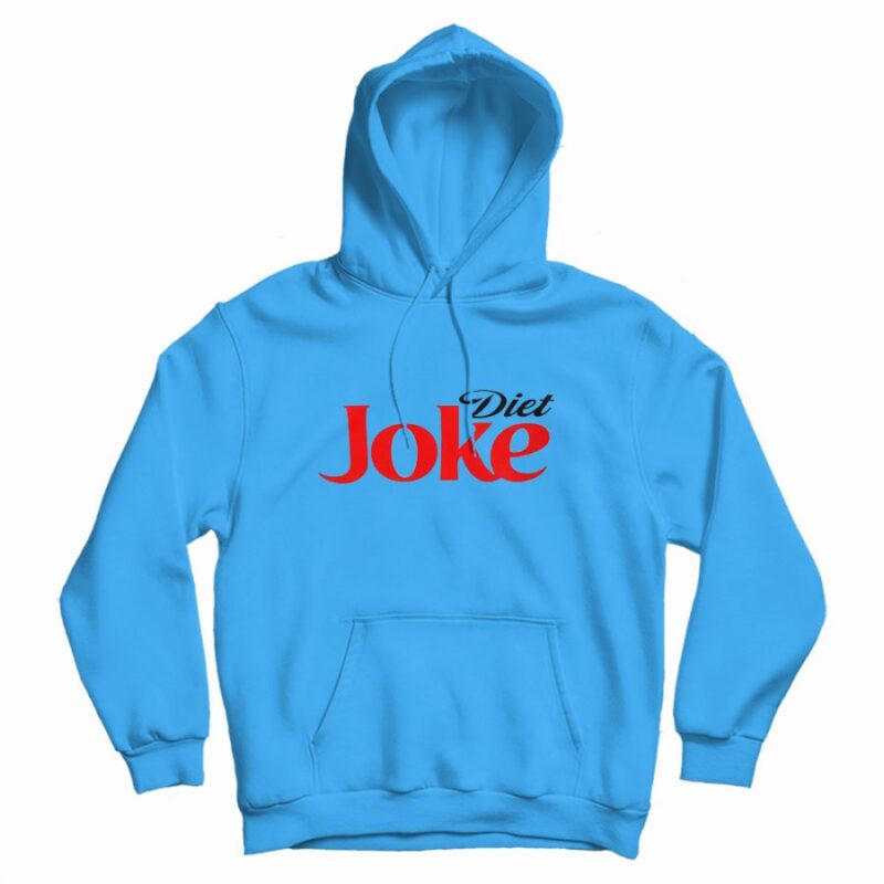 Diet Joke Funny Hoodie Diet Joke Funny Hoodie