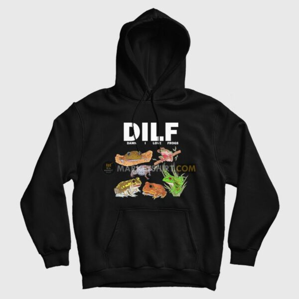 Dilf Damn I Love Frogs Hoodie