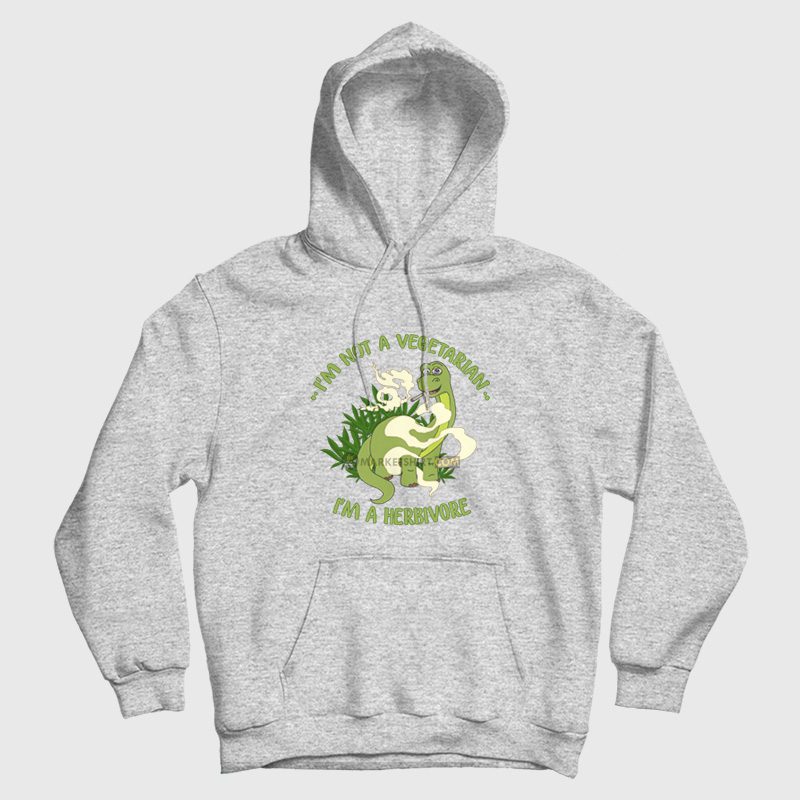 Dinosaur I'm Not A Vegetarian I'm A Herbivore Hoodie Dinosaur I'm Not A Vegetarian I'm A Herbivore Hoodie