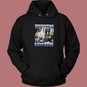 Disgusting Brothers Movie Hoodie Style 1