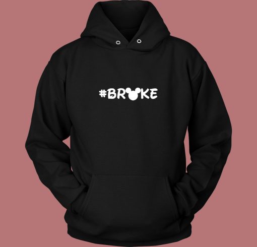 Disney Broke Vintage Hoodie Disney Broke Vintage Hoodie