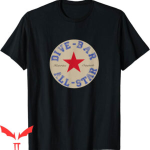 Dive Bar Club T-Shirt All Star Drinking Pub Local Funny