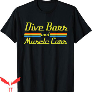 Dive Bar Club T-Shirt Dive Bars And Muscle Cars 70s Inspired