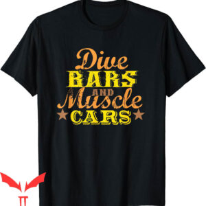 Dive Bar Club T-Shirt Dive Bars And Muscle Cars Vintage 70s