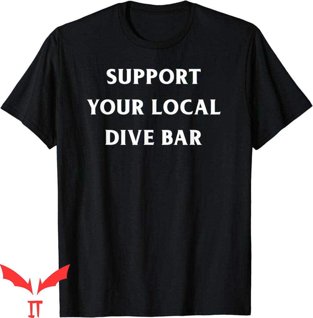 Dive Bar Club T-Shirt Support Your Local Funny Bartender Dive Bar Club T-Shirt Support Your Local Funny Bartender