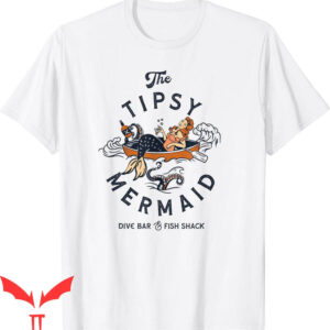 Dive Bar Club T-Shirt The Tipsy Mermaid And Fish Shack