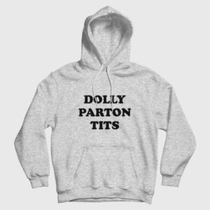 Dolly Tits Hoodie
