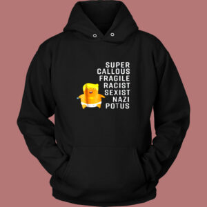 Donald Trump Baby Balloon Super Callous Vintage Hoodie Donald Trump Baby Balloon Super Callous Vintage Hoodie