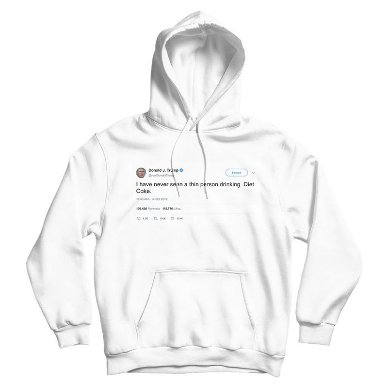 Donald Trump Tweet Hoodie Donald Trump Tweet Hoodie