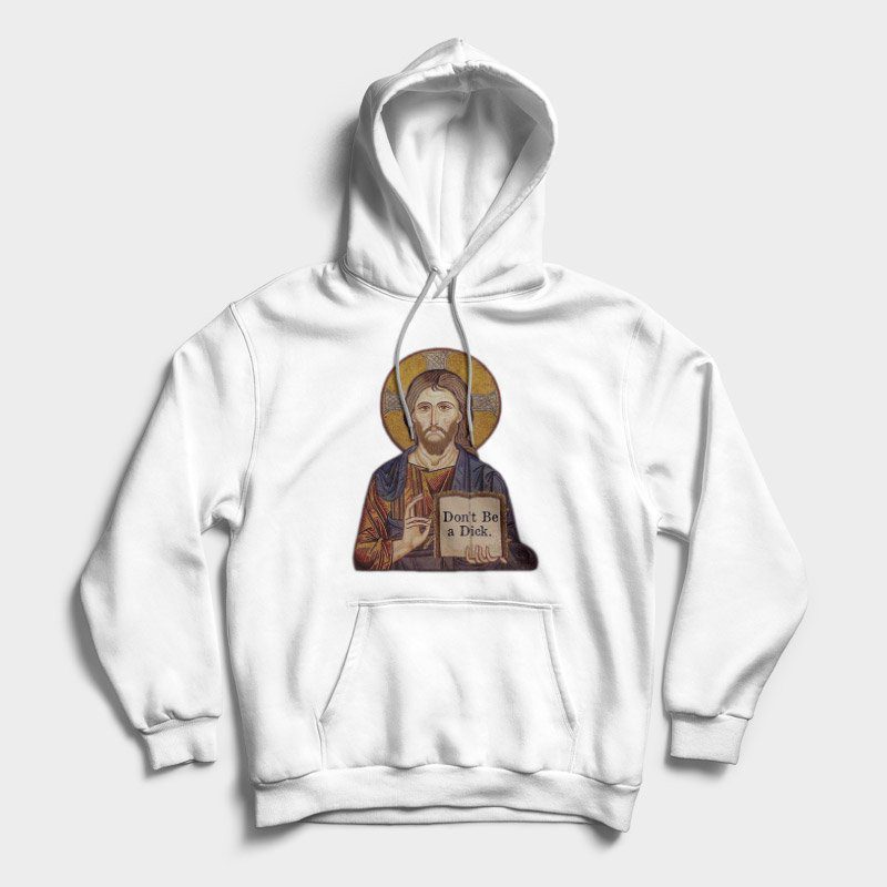 Dont Be A Dick Cheap Hoodie Dont Be A Dick Cheap Hoodie