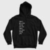 Don’t Be Nice To Me Or I’ll Fall In Love With You Hoodie