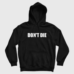 Don’t Die Funny Hoodie