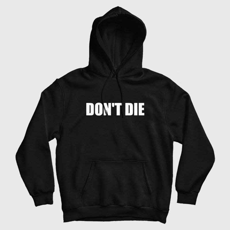 Don't Die Funny Hoodie Don't Die Funny Hoodie