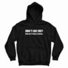 Don’t Like Me Fuck Off Problem Solved Hoodie