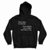Don’t Listen To Criticism From Wouldn’t Seek Advice From Hoodie