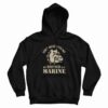 Don’t Mess With Me My Brother Is A Marine Hoodie