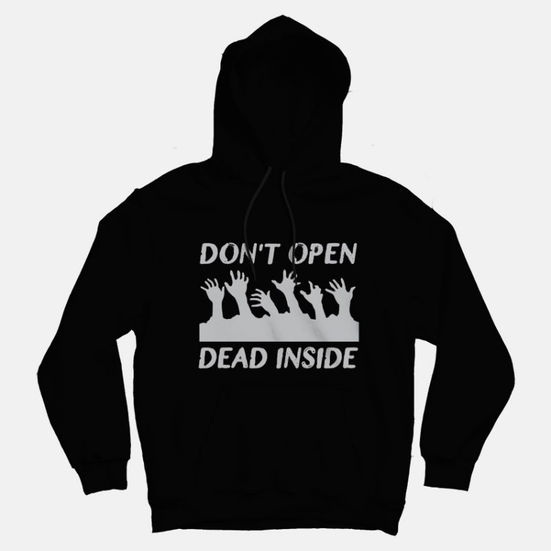 Don't Open Dead Inside Hoodies Don't Open Dead Inside Hoodies