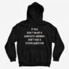 Don’t Want A Sarcastic Answer Hoodie