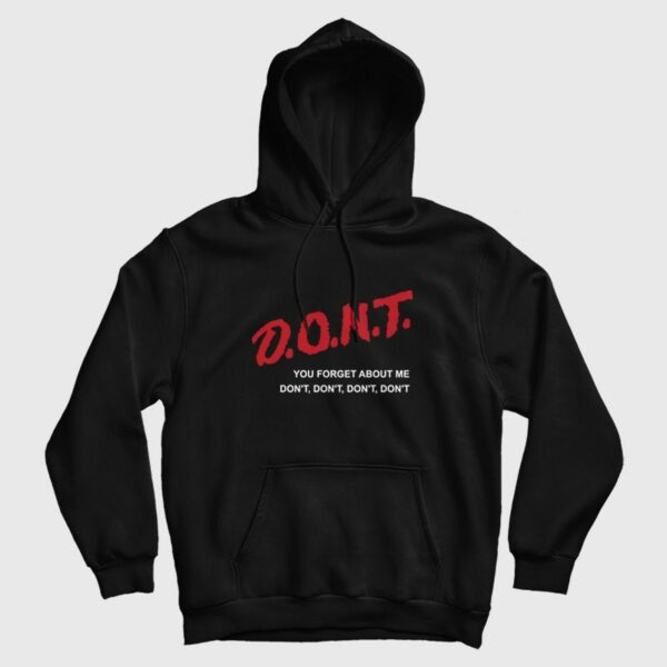 Don’t You Forget About Me Hoodie