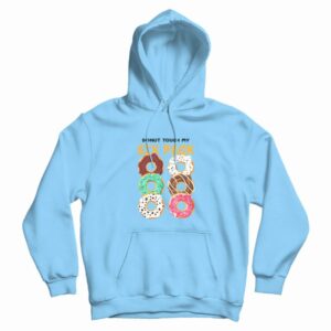 Donut Touch My Six Pack Funny Donut Hoodie