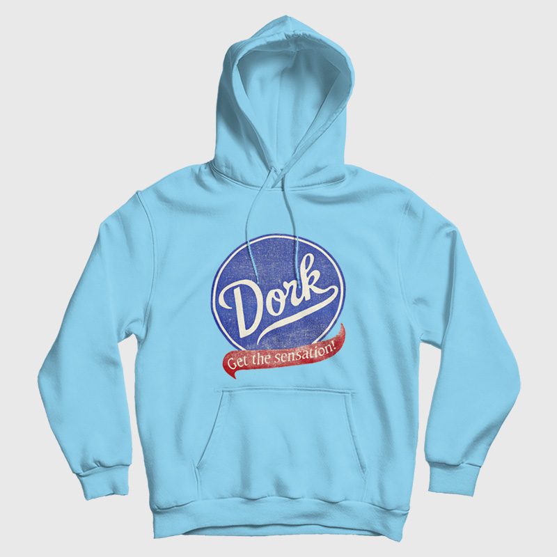 Dork Get The Sensation Hoodie Dork Get The Sensation Hoodie