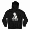 Dr Fauci Fan Club Hoodie